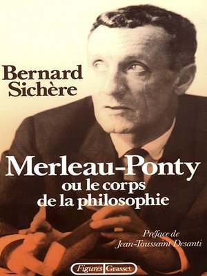 cover image of Merleau-Ponty ou le Corps de la philosophie